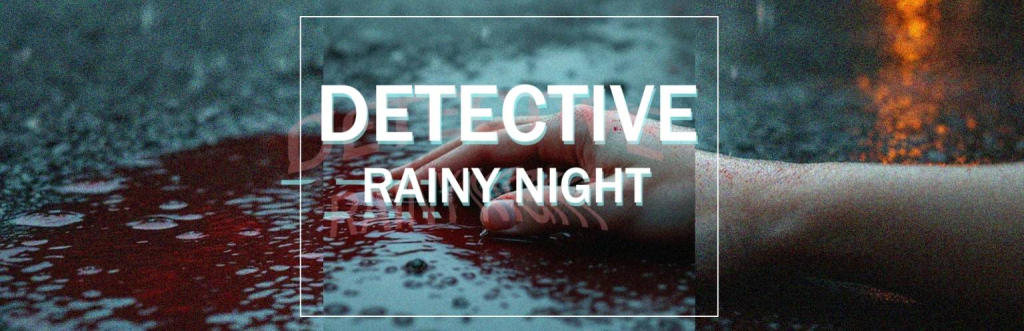 Análisis de Detective Rainy Night